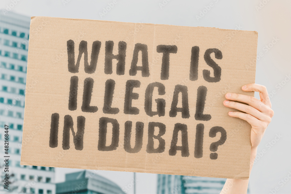 Dubai illegal